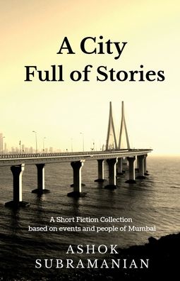 Cover for Ashok Subramanian · A City Full of Stories (Paperback Book) (2021)