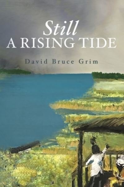 Cover for David Bruce Grim · Still A Rising Tide (Paperback Book) (2018)
