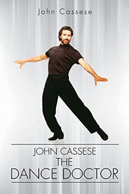 John Cassese · John Cassese, the Dance Doctor (Taschenbuch) (2020)
