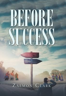 Cover for Zaemon Clark · Before Success (Book) (2021)