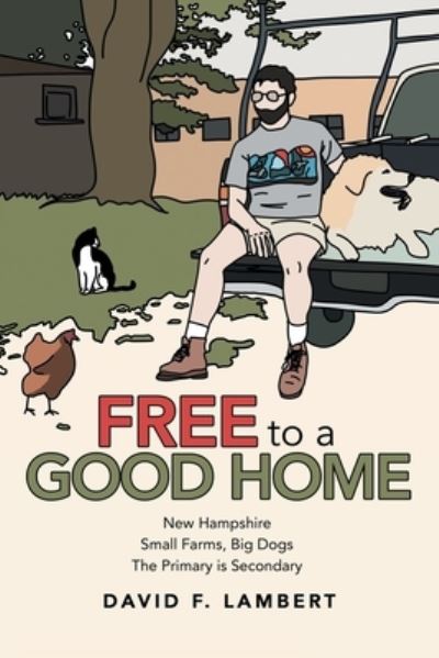 Cover for David F Lambert · Free to a Good Home (Paperback Book) (2021)