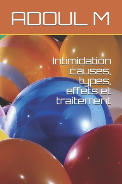 Cover for Adoul M · Intimidation causes, types, effets et traitement (Paperback Book) (2019)