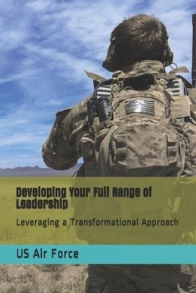 Cover for Us Air Force · Developing Your Full Range of Leadership (Taschenbuch) (2019)