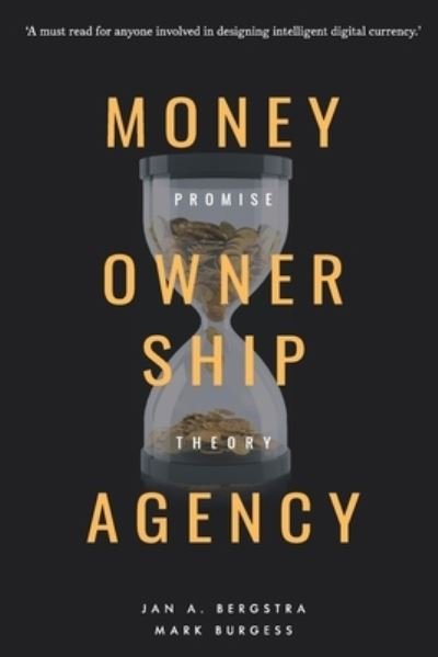 Cover for Jan A Bergstra · Money, Ownership. and Agency (Taschenbuch) (2019)
