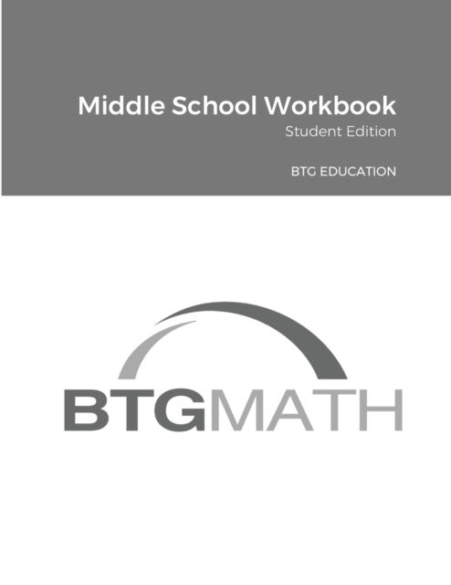 Cover for Btg Education · BTG Math Middle School Workbook (Paperback Bog) (2020)