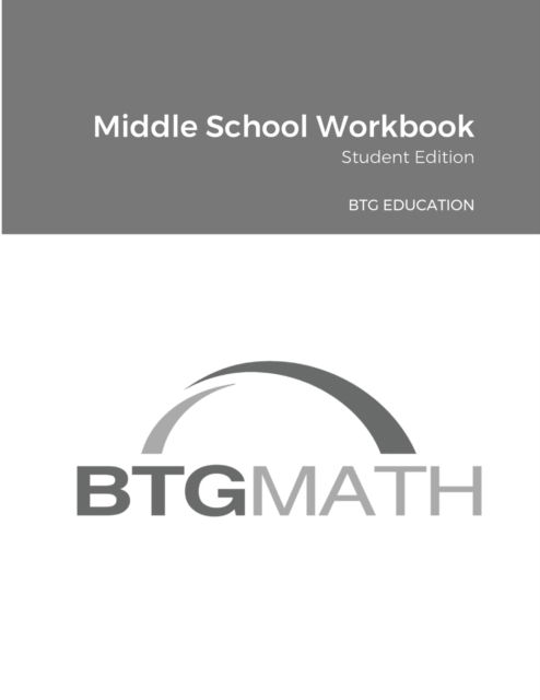 Cover for Btg Education · BTG Math Middle School Workbook (Pocketbok) (2020)