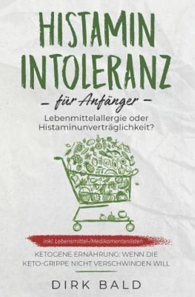 Cover for Dirk Bald · Histamin-Intoleranz Fur Anfanger (Paperback Book) (2018)