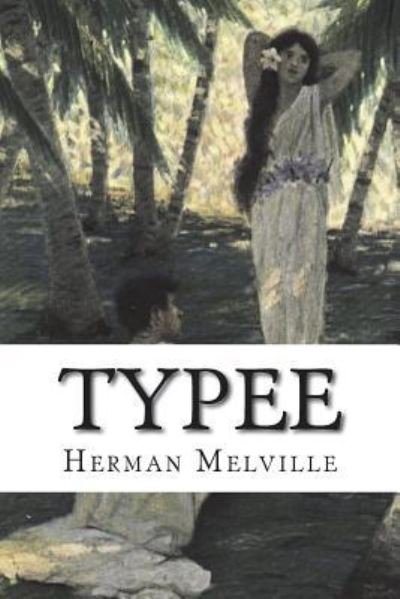 Cover for Herman Melville · Typee (Pocketbok) (2018)