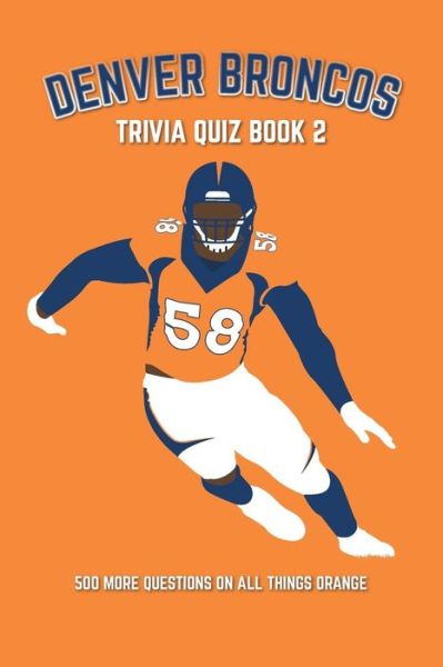 Cover for Chris Bradshaw · Denver Broncos Trivia Quiz Book 2 (Paperback Book) (2018)