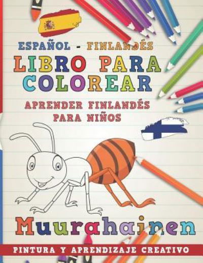 Libro Para Colorear Espanol - Finlandes I Aprender Finlandes Para Ninos I Pintura Y Aprendizaje Creativo - Nerdmediaes - Böcker - Independently Published - 9781724157379 - 30 september 2018