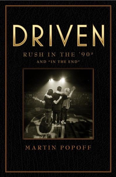 Cover for Martin Popoff · Driven: Rush In The 90s And 'in The End' (Gebundenes Buch) (2021)