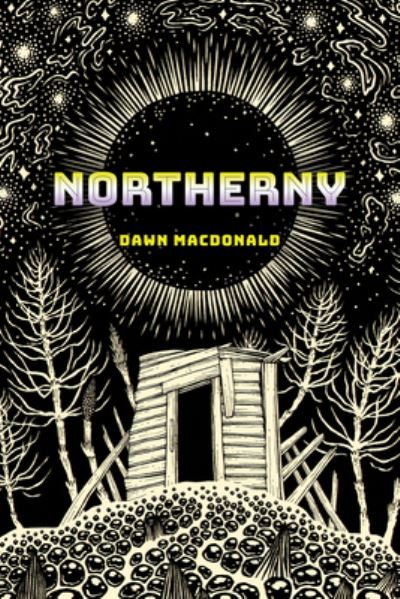 Cover for Dawn Macdonald · Northerny - Robert Kroetsch Series (Paperback Book) (2024)