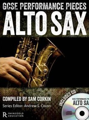 GCSE Performance Pieces - Alto Saxophone - Sam Corkin - Books - Hal Leonard Europe Limited - 9781780386379 - October 11, 2012