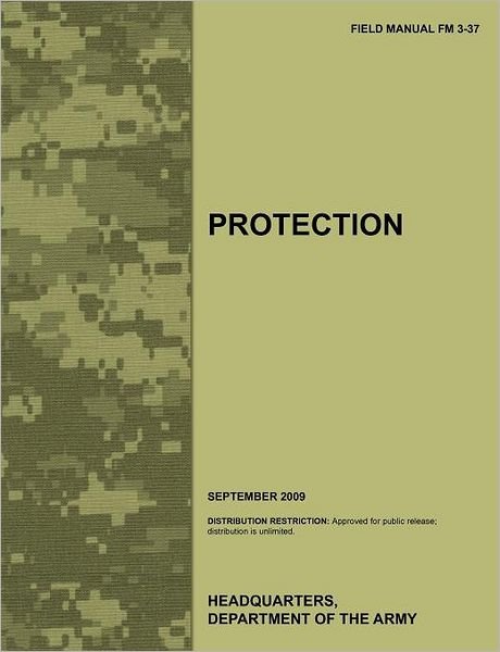 Cover for U.s. Department of the Army · Protection: the Official U.s. Army Field Manual Fm 3-37 (September 2009) (Taschenbuch) (2011)
