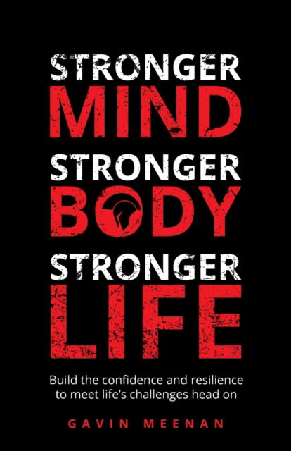 Cover for Gavin Meenan · Stronger Mind, Stronger Body, Stronger Life (Paperback Book) (2020)