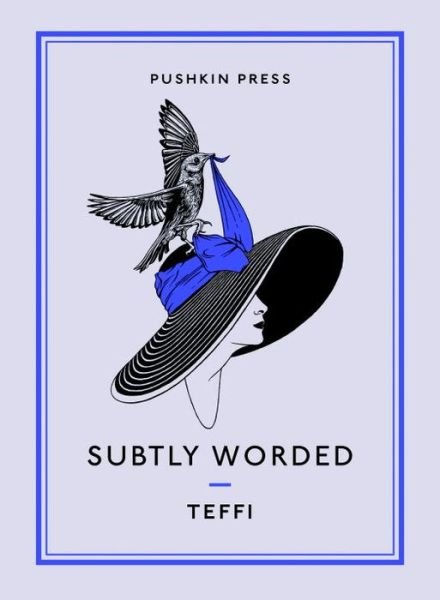 Cover for Teffi · Subtly Worded and Other Stories - Pushkin Collection (Taschenbuch) (2014)
