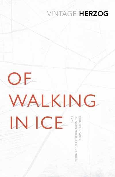 Cover for Werner Herzog · Of Walking In Ice: Munich - Paris: 23 November - 14 December, 1974 (Paperback Book) (2014)