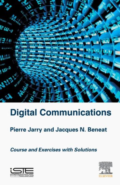 Cover for Jarry, Pierre (Professor, Bordeaux University, France) · Digital Communications: Courses and Exercises with Solutions (Hardcover Book) (2015)