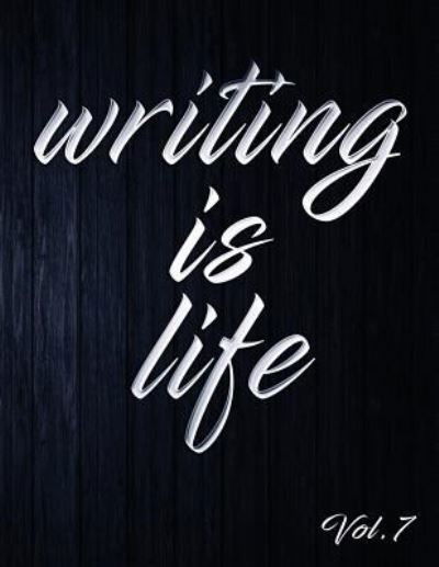 Writing Is Life - Angel B - Books - Independently Published - 9781791502379 - December 10, 2018