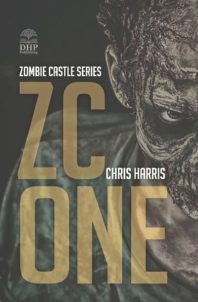 Zc One - Chris Harris - Books - Independently Published - 9781793847379 - January 10, 2019