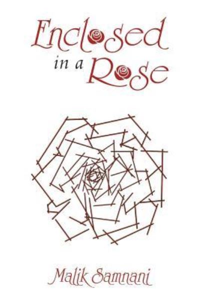 Cover for Malik Samnani · Enclosed in a Rose (Paperback Book) (2019)