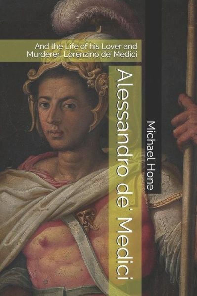 Cover for Michael Hone · Alessandro de' Medici (Paperback Bog) (2019)