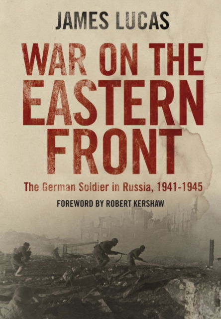 Cover for James Lucas · War on the Eastern Front: The German Soldier in Russia, 1941-1945 (Taschenbuch) (2025)