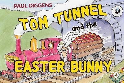 Tom Tunnel and the Easter Bunny - Paul Diggens - Books - Olympia Publishers - 9781839349379 - January 25, 2024