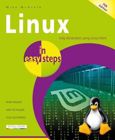 Linux in easy steps - In Easy Steps - Mike McGrath - Books - In Easy Steps Limited - 9781840789379 - May 21, 2021