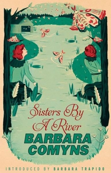 Cover for Barbara Comyns · Sisters By A River: A Virago Modern Classic - Virago Modern Classics (Pocketbok) (2013)