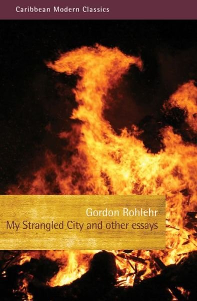 Cover for Gordon Rohlehr · My Strangled City (Paperback Book) (2019)