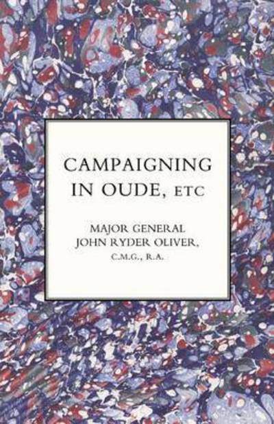 Cover for Major General John Ryder Oliver Ra · Campaigning in Oude, Etc. (Paperback Book) (2015)