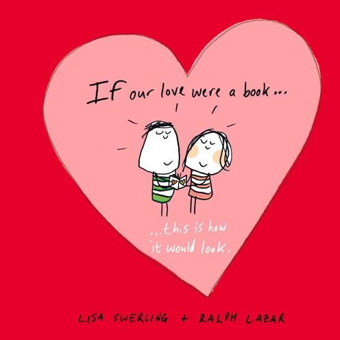 Cover for Lisa Swerling · If Our Love Were a Book...: This Is How It Would Look (Hardcover bog) (2013)