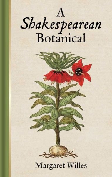 Cover for Margaret Willes · A Shakespearean Botanical (Gebundenes Buch) (2015)