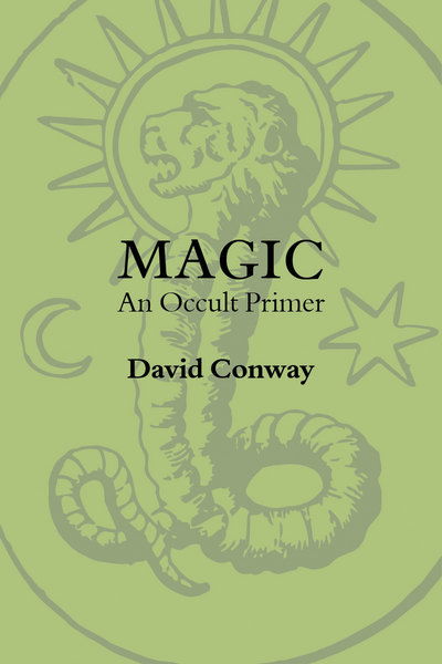 Cover for Conway, David (David Conway) · Magic: An Occult Primer (Paperback Book) (2016)