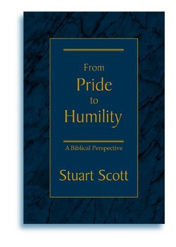 Cover for Stuart Scott · From Pride to Humility: a Biblical Perspective (Paperback Book) (2002)