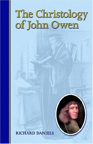 Cover for Richard Daniels · The Christology of John Owen (Pocketbok) (2004)