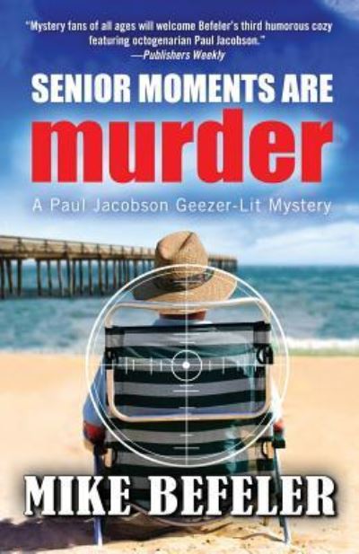 Cover for Mike Befeler · Senior Moments Are Murder (Taschenbuch) (2016)