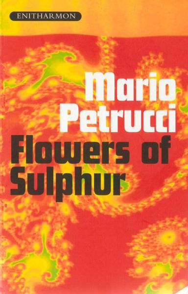 Cover for Mario Petrucci · Flowers of Sulphur (Paperback Book) (2007)