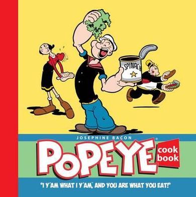 Popeye Cookbook - Josephine Bacon - Książki - SelfMadeHero - 9781906838379 - 1 października 2011