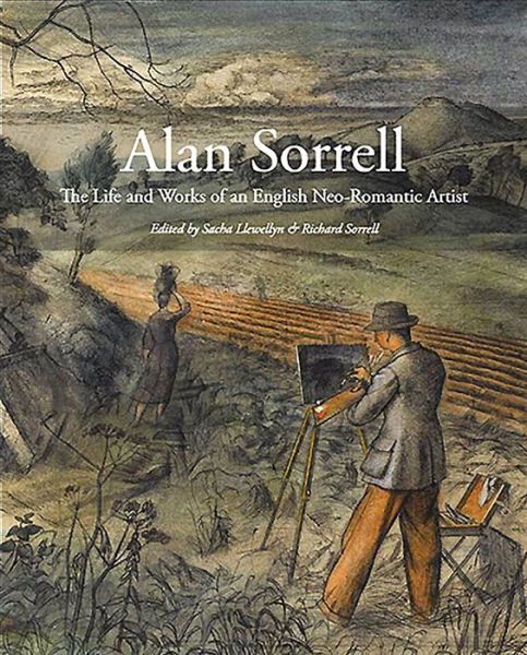 Cover for Sacha Llewellyn · Alan Sorrell: The Life and Works of an English Neo-Romantic Artist (Paperback Book) (2013)