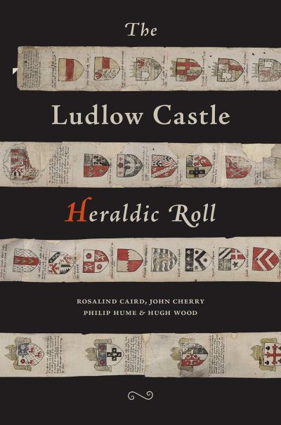 Cover for Rosalind Caird · The Ludlow Castle Heraldic Roll (Paperback Book) (2019)