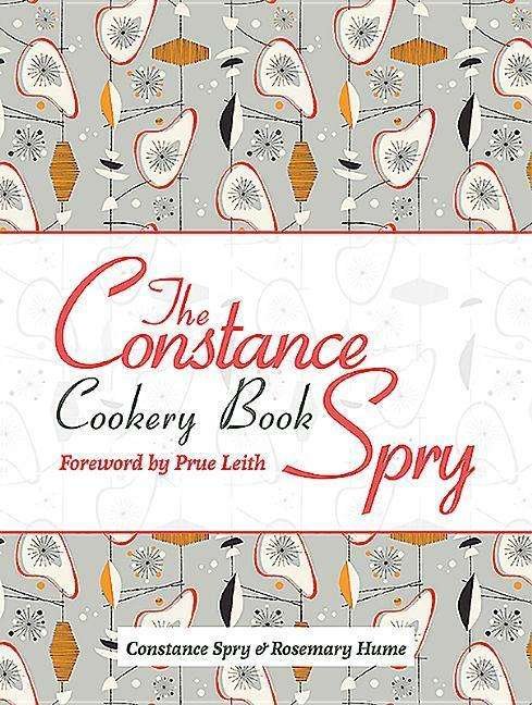 Cover for Constance Spry · The Constance Spry Cookery Book (Hardcover Book) (2019)