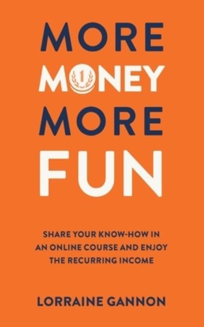 Cover for Lorraine Gannon · More Money More Fun (Taschenbuch) (2019)