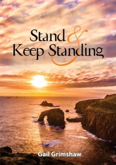 Cover for Gail Grimshaw · Stand and Keep Standing (Paperback Book) (2020)