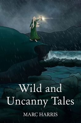Marc Harris · Wild and Uncanny Tales (Pocketbok) (2023)