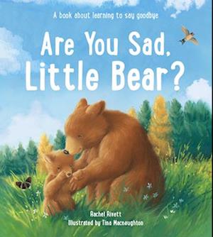 Cover for Rachel Rivett · Are You Sad, Little Bear?: A book about learning to say goodbye (Paperback Book) (2025)