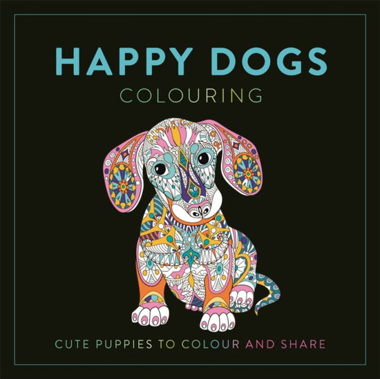 Cover for Lom Art · Happy Dogs Colouring: Cute Puppies to Colour and Share (Paperback Book) (2025)