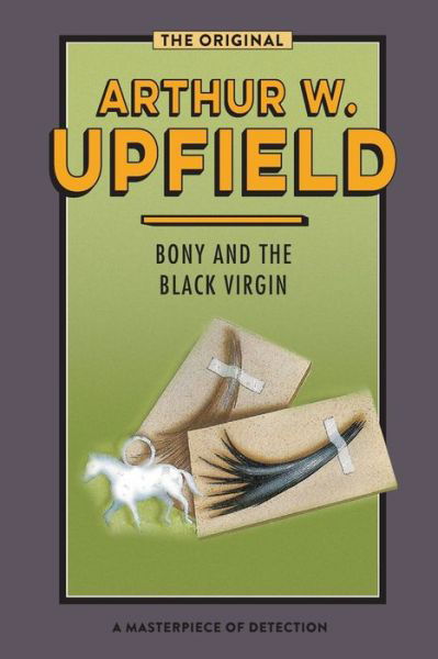 Cover for Arthur W Upfield · Bony and the Black Virgin (Paperback Book) (2020)