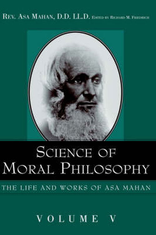 Cover for Asa Mahan · Science of Moral Philosophy. (Life and Works of Asa Mahan) (Inbunden Bok) (2004)